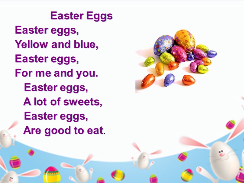 Easter Eggs Easter eggs,          